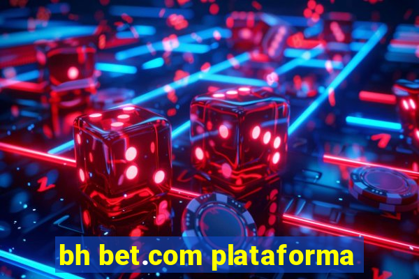 bh bet.com plataforma